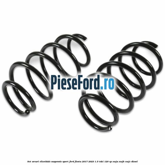 Set arcuri elicoidale suspensie sport Ford Fiesta 2017-2023 1.5 TDCi 120 cp XWJA, XWJB, XWJC diesel