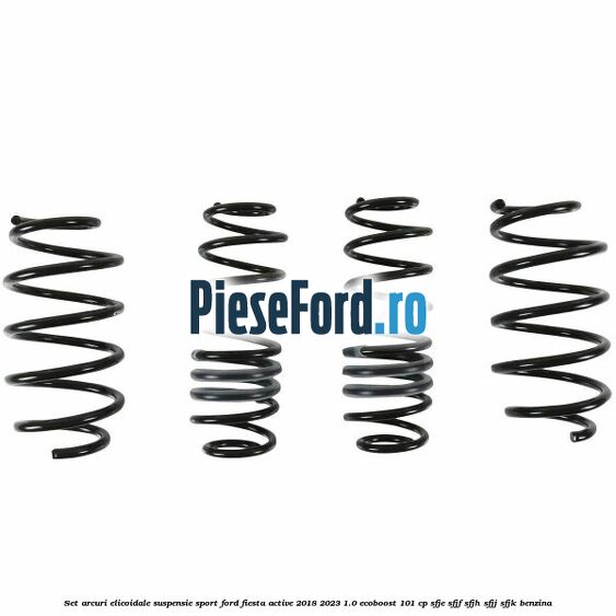 Set arcuri elicoidale suspensie sport Ford Fiesta Active 2018-2023 1.0 EcoBoost 101 cp SFJE, SFJF, SFJH, SFJJ, SFJK benzina