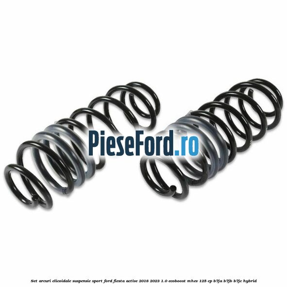 Set arcuri elicoidale suspensie sport Ford Fiesta Active 2018-2023 1.0 EcoBoost mHEV 125 cp Set arcuri elicoidale suspensie sport Ford Fiesta Active 2018-2023 1.0 EcoBoost mHEV 125 cp B7JA, B7JB, B7JC Hybrid