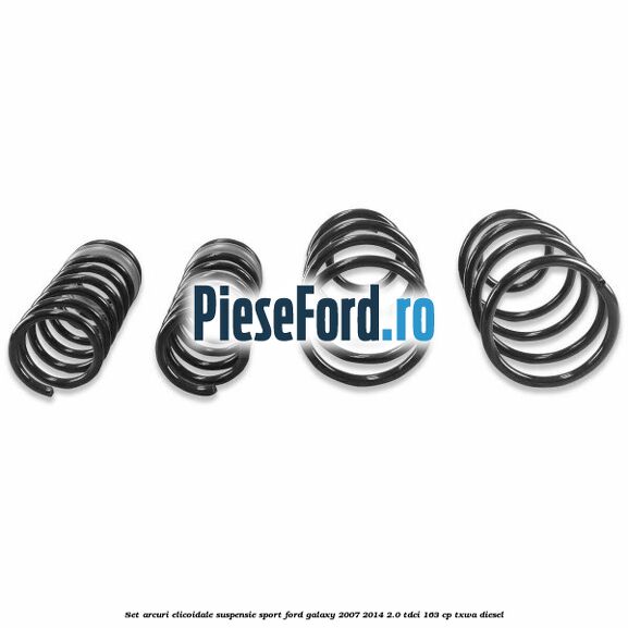 Set arcuri elicoidale suspensie sport Ford Galaxy 2007-2014 2.0 TDCi 163 cp TXWA diesel