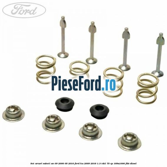 Set arcuri saboti an 09/2008-05/2010 Ford Ka 2009-2016 1.3 TDCi 75 cp 169A1000, FD4 diesel