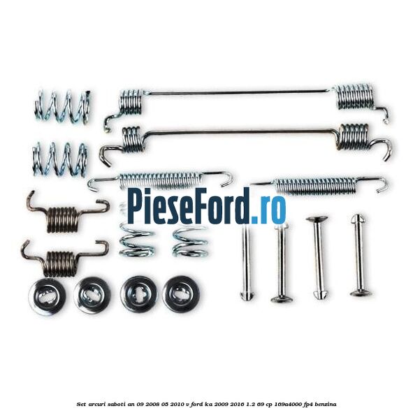 Set arcuri saboti an 09/2008-05/2010 V Ford Ka 2009-2016 1.2 69 cp 169A4000, FP4 benzina