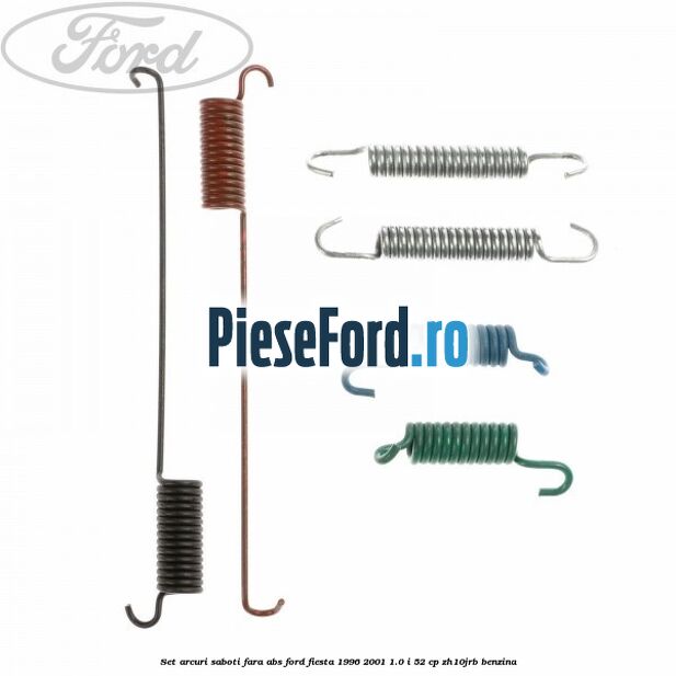 Set arcuri saboti fara ABS Ford Fiesta 1996-2001 1.0 i 52 cp Set arcuri saboti fara ABS Ford Fiesta 1996-2001 1.0 i 52 cp ZH10JRB benzina