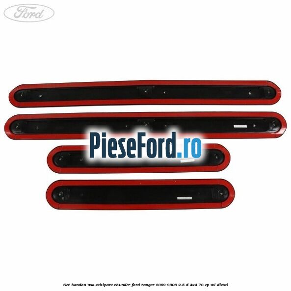 Set bandou usa echipare Thunder Ford Ranger 2002-2006 2.5 D 4x4 78 cp WL diesel
