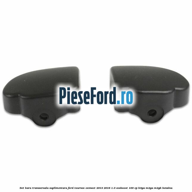 Set bara transversala suplimentara Ford Tourneo Connect 2013-2018 1.0 EcoBoost 100 cp B3GA, M2GA, M2GB benzina