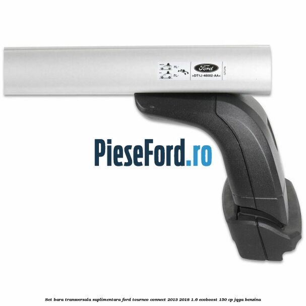 Set bara transversala suplimentara Ford Tourneo Connect 2013-2018 1.6 EcoBoost 150 cp JQGA benzina