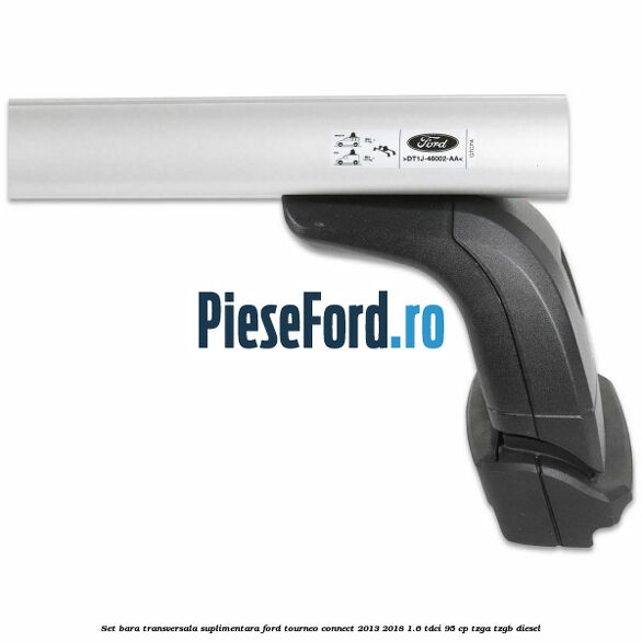 Set bara transversala suplimentara Ford Tourneo Connect 2013-2018 1.6 TDCi 95 cp TZGA, TZGB diesel