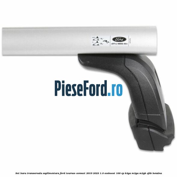 Set bara transversala suplimentara Ford Tourneo Connect 2019-2023 1.0 EcoBoost 100 cp B3GA, M2GA, M2GB, SFCB benzina