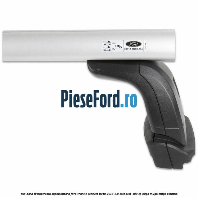 Set bara transversala suplimentara Ford Transit Connect 2013-2018 1.0 EcoBoost 100 cp B3GA, M2GA, M2GB benzina