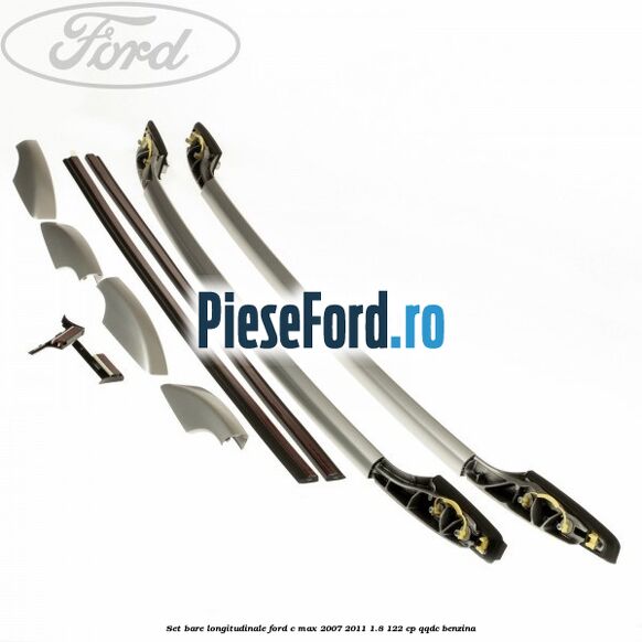 Set bare longitudinale Ford C-Max 2007-2011 1.8 122 cp Set bare longitudinale Ford C-Max 2007-2011 1.8 122 cp QQDC benzina