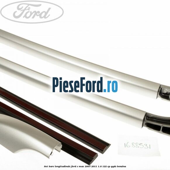 Set bare longitudinale Ford C-Max 2007-2011 1.8 122 cp Set bare longitudinale Ford C-Max 2007-2011 1.8 122 cp QQDC benzina