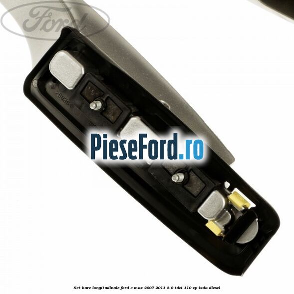 Set bare longitudinale Ford C-Max 2007-2011 2.0 TDCi 110 cp IXDA diesel