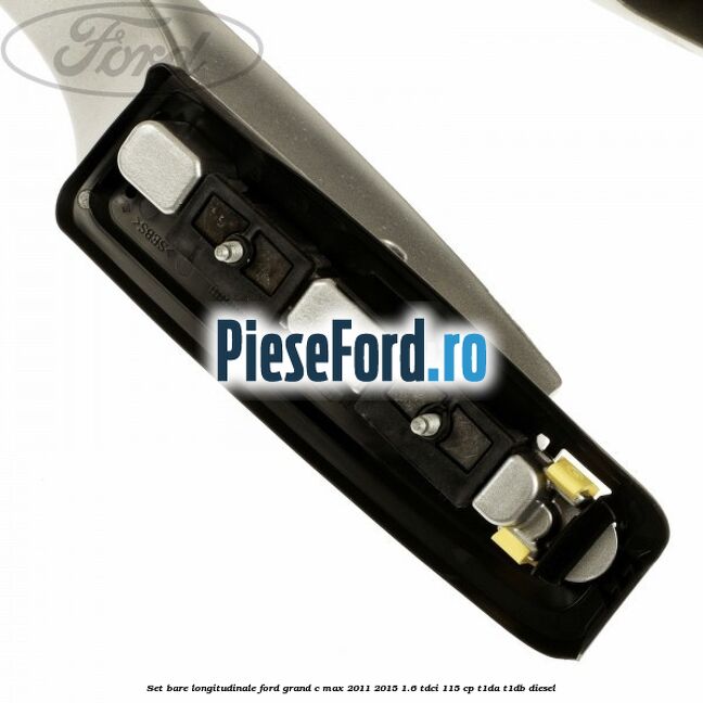 Set bare longitudinale Ford Grand C-Max 2011-2015 1.6 TDCi 115 cp T1DA, T1DB diesel