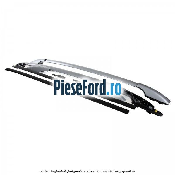 Set bare longitudinale Ford Grand C-Max 2011-2015 2.0 TDCi 115 cp TYDA diesel