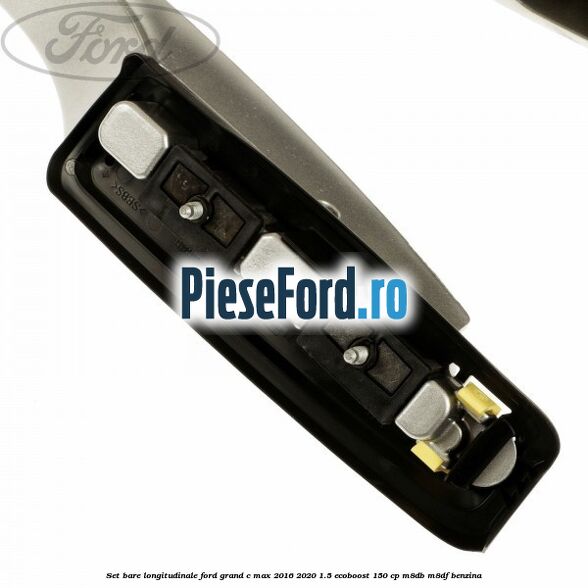 Set bare longitudinale Ford Grand C-Max 2016-2020 1.5 EcoBoost 150 cp M8DB, M8DF benzina