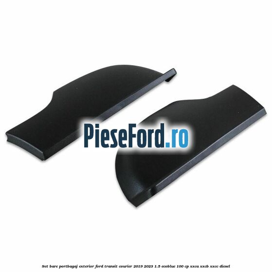 Set bare portbagaj exterior Ford Transit Courier 2019-2023 1.5 EcoBlue 100 cp XXCA, XXCB, XXCC diesel