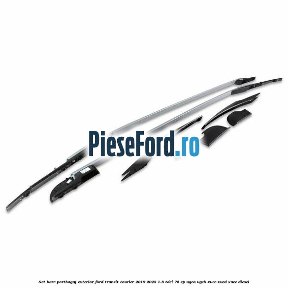 Set bare portbagaj exterior Ford Transit Courier 2019-2023 1.5 TDCi 75 cp UGCA, UGCB, XUCC, XUCD, XUCE diesel