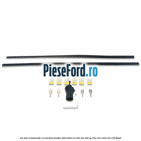 Set bare transversale 4/5 usi Ford Mondeo 2014-2018 2.0 TDCi 4x4 150 cp Set bare transversale 4/5 usi Ford Mondeo 2014-2018 2.0 TDCi 4x4 150 cp T7CA, T7CC, T7CD, T7CE, T7CF diesel