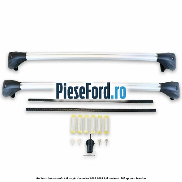 Set bare transversale 4/5 usi Ford Mondeo 2019-2023 1.5 EcoBoost 165 cp UNCN benzina