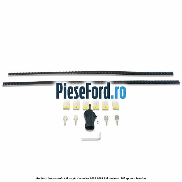 Set bare transversale 4/5 usi Ford Mondeo 2019-2023 1.5 EcoBoost 165 cp UNCN benzina