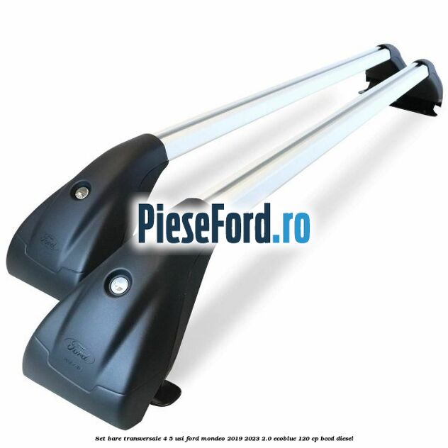 Set bare transversale 4/5 usi Ford Mondeo 2019-2023 2.0 EcoBlue 120 cp BCCD diesel