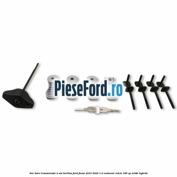Set bare transversale 4 Usi berlina Ford Focus 2019-2023 1.0 EcoBoost mHEV 155 cp Set bare transversale 4 Usi berlina Ford Focus 2019-2023 1.0 EcoBoost mHEV 155 cp M0DC Hybrid