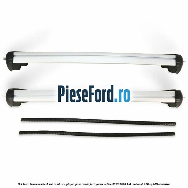 Set bare transversale 5 usi combi cu plafon panoramic Ford Focus Active 2019-2023 1.0 EcoBoost 125 cp B7DA benzina