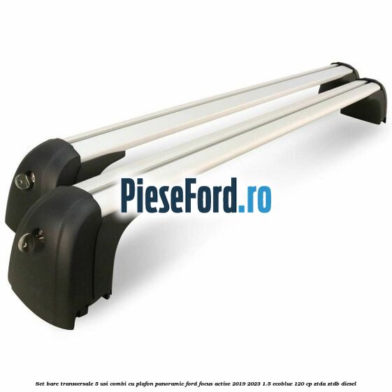 Set bare transversale 5 usi combi cu plafon panoramic Ford Focus Active 2019-2023 1.5 EcoBlue 120 cp ZTDA, ZTDB diesel