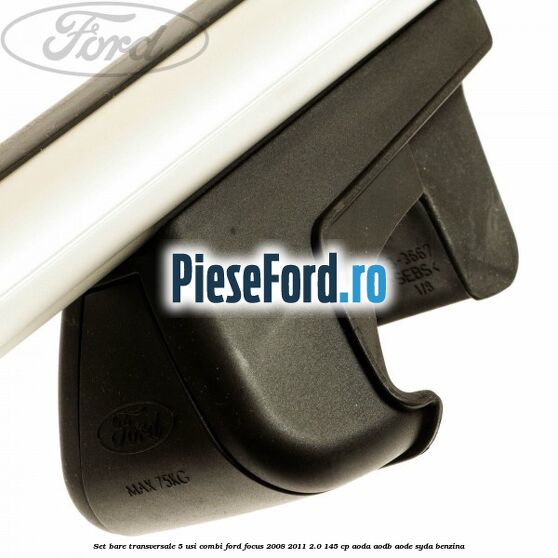 Set bare transversale 5 usi combi Ford Focus 2008-2011 2.0 145 cp AODA, AODB, AODE, SYDA benzina