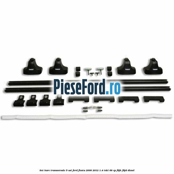 Set bare transversale 5 usi Ford Fiesta 2008-2012 1.4 TDCi 68 cp F6JB, F6JD diesel