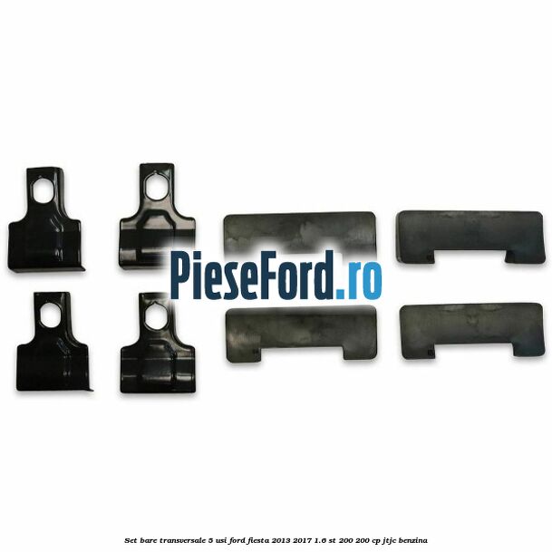 Set bare transversale 5 usi Ford Fiesta 2013-2017 1.6 ST 200 200 cp JTJC benzina