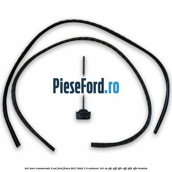 Set bare transversale 5 usi Ford Fiesta 2017-2023 1.0 EcoBoost 101 cp SFJE, SFJF, SFJH, SFJJ, SFJK, SFJN benzina