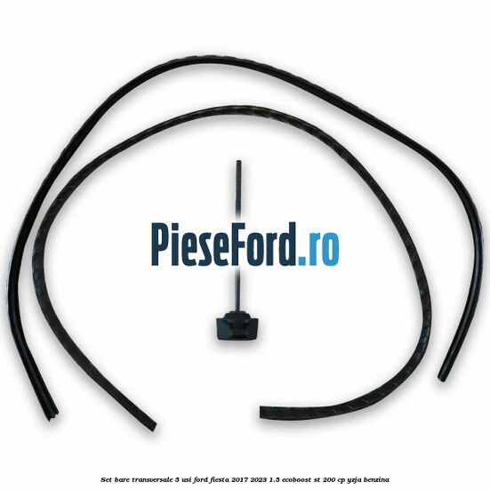 Set bare transversale 5 usi Ford Fiesta 2017-2023 1.5 EcoBoost ST 200 cp YZJA benzina