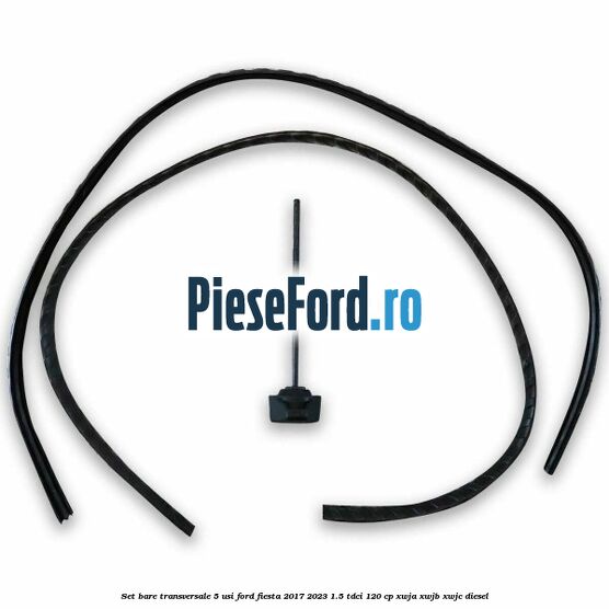Set bare transversale 5 usi Ford Fiesta 2017-2023 1.5 TDCi 120 cp XWJA, XWJB, XWJC diesel