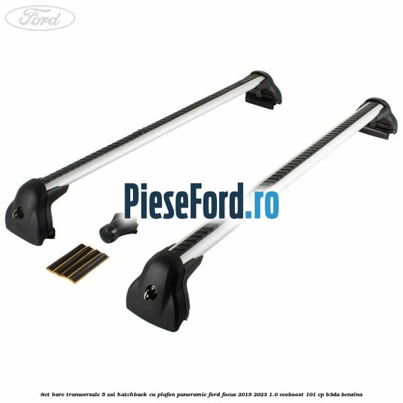 Set bare transversale 5 usi hatchback cu plafon panoramic Ford Focus 2019-2023 1.0 EcoBoost 101 cp B3DA benzina