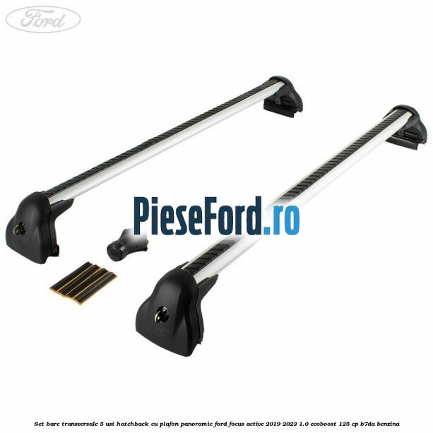 Set bare transversale 5 usi hatchback cu plafon panoramic Ford Focus Active 2019-2023 1.0 EcoBoost 125 cp B7DA benzina