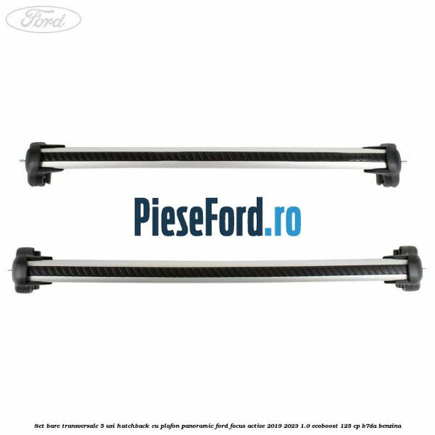 Set bare transversale 5 usi hatchback cu plafon panoramic Ford Focus Active 2019-2023 1.0 EcoBoost 125 cp Set bare transversale 5 usi hatchback cu plafon panoramic Ford Focus Active 2019-2023 1.0 EcoBoost 125 cp B7DA benzina