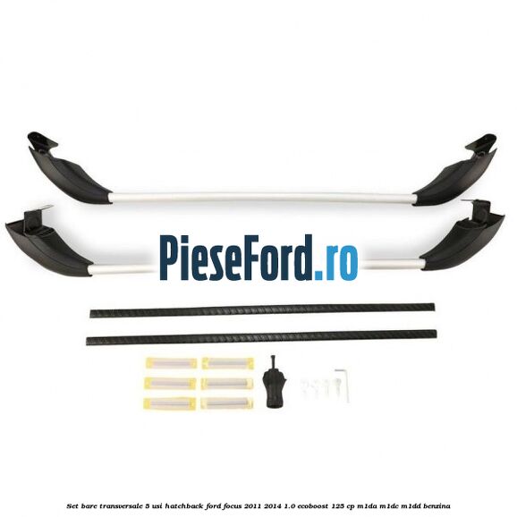 Set bare transversale 5 usi hatchback Ford Focus 2011-2014 1.0 EcoBoost 125 cp M1DA, M1DC, M1DD benzina
