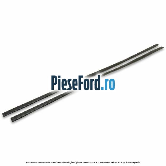 Set bare transversale 5 usi hatchback Ford Focus 2019-2023 1.0 EcoBoost mHEV 125 cp B7DA Hybrid
