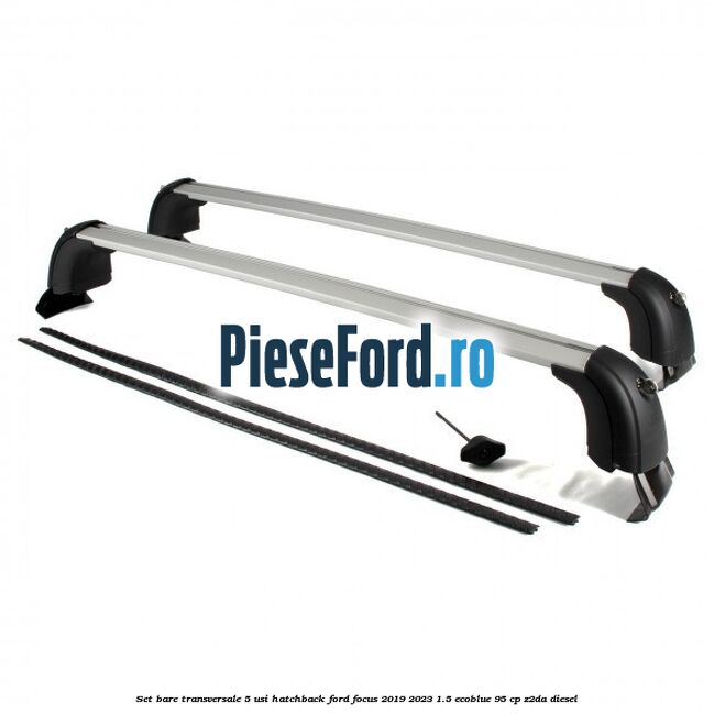 Set bare transversale 5 usi hatchback Ford Focus 2019-2023 1.5 EcoBlue 95 cp Z2DA diesel