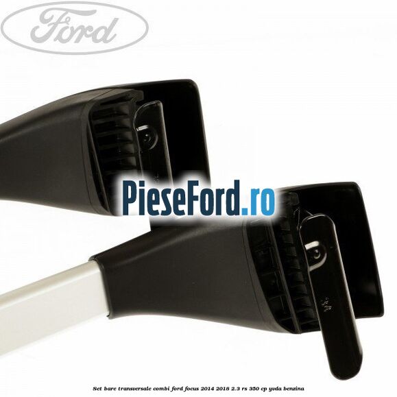 Set bare transversale combi Ford Focus 2014-2018 2.3 RS 350 cp YVDA benzina