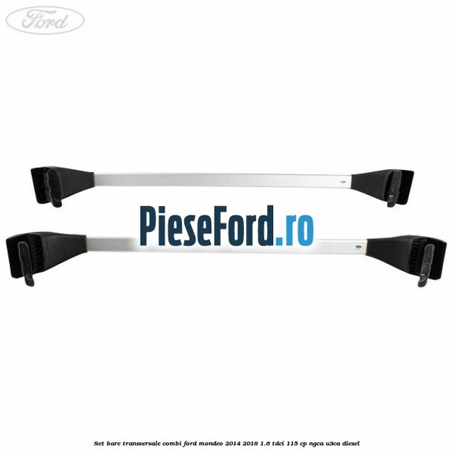 Set bare transversale combi Ford Mondeo 2014-2018 1.6 TDCi 115 cp NGCA, U3CA diesel