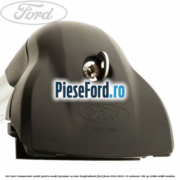 Set bare transversale combi pentru model prevazut cu bare longitudinale Ford Focus 2014-2018 1.5 EcoBoost 182 cp M9DA, M9DB benzina