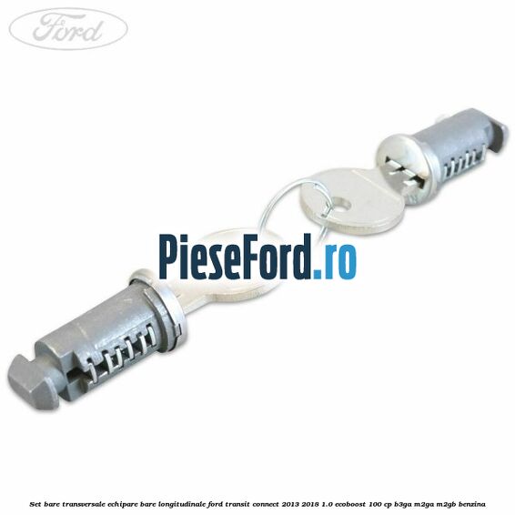 Set bare transversale echipare bare longitudinale Ford Transit Connect 2013-2018 1.0 EcoBoost 100 cp B3GA, M2GA, M2GB benzina