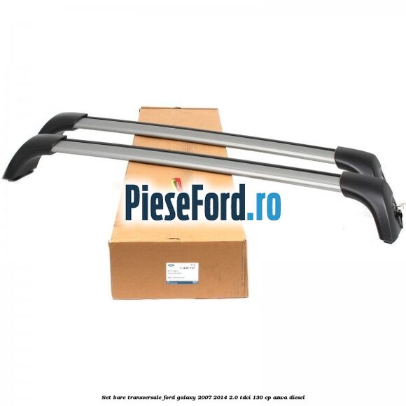 Set bare transversale Ford Galaxy 2007-2014 2.0 TDCi 130 cp AZWA diesel