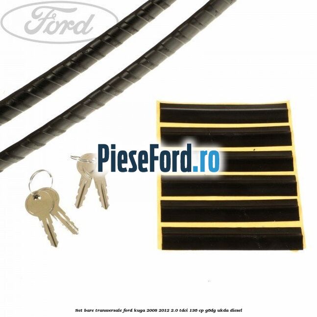 Set bare transversale Ford Kuga 2008-2012 2.0 TDCi 136 cp Set bare transversale Ford Kuga 2008-2012 2.0 TDCi 136 cp G6DG, UKDA diesel