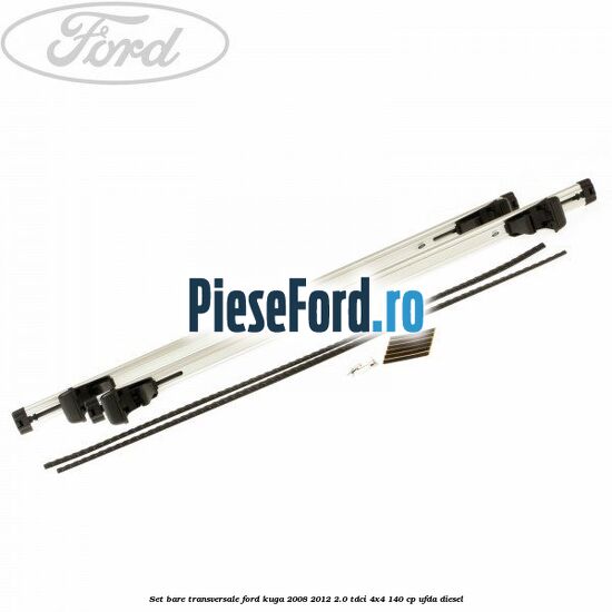 Set bare transversale Ford Kuga 2008-2012 2.0 TDCI 4x4 140 cp UFDA diesel