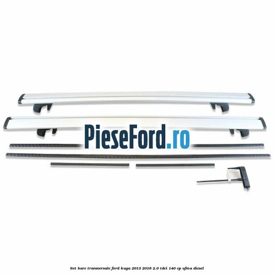 Set bare transversale Ford Kuga 2013-2016 2.0 TDCi 140 cp Set bare transversale Ford Kuga 2013-2016 2.0 TDCi 140 cp UFMA diesel