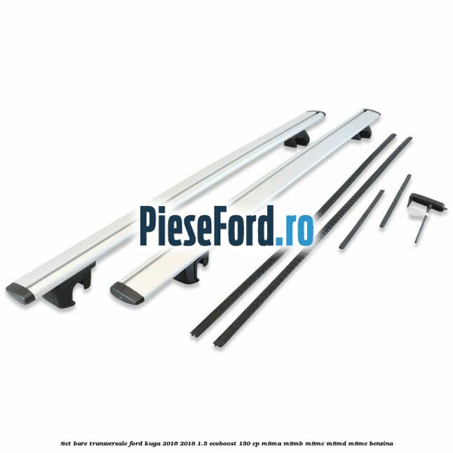 Set bare transversale Ford Kuga 2016-2018 1.5 EcoBoost 150 cp