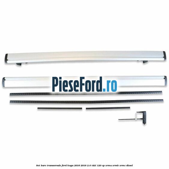 Set bare transversale Ford Kuga 2016-2018 2.0 TDCi 120 cp XRMA, XRMB, XRMC diesel